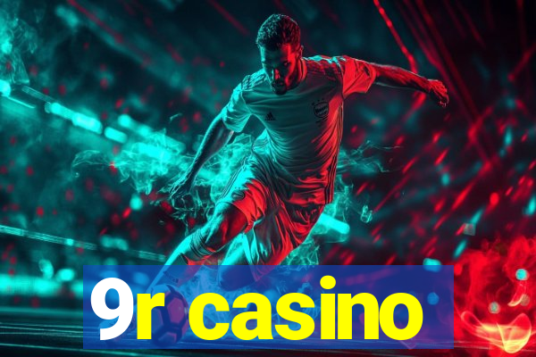 9r casino